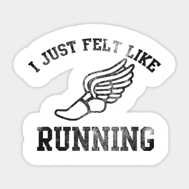 Forrest Gump I just felt like running Sticker by williamarmin